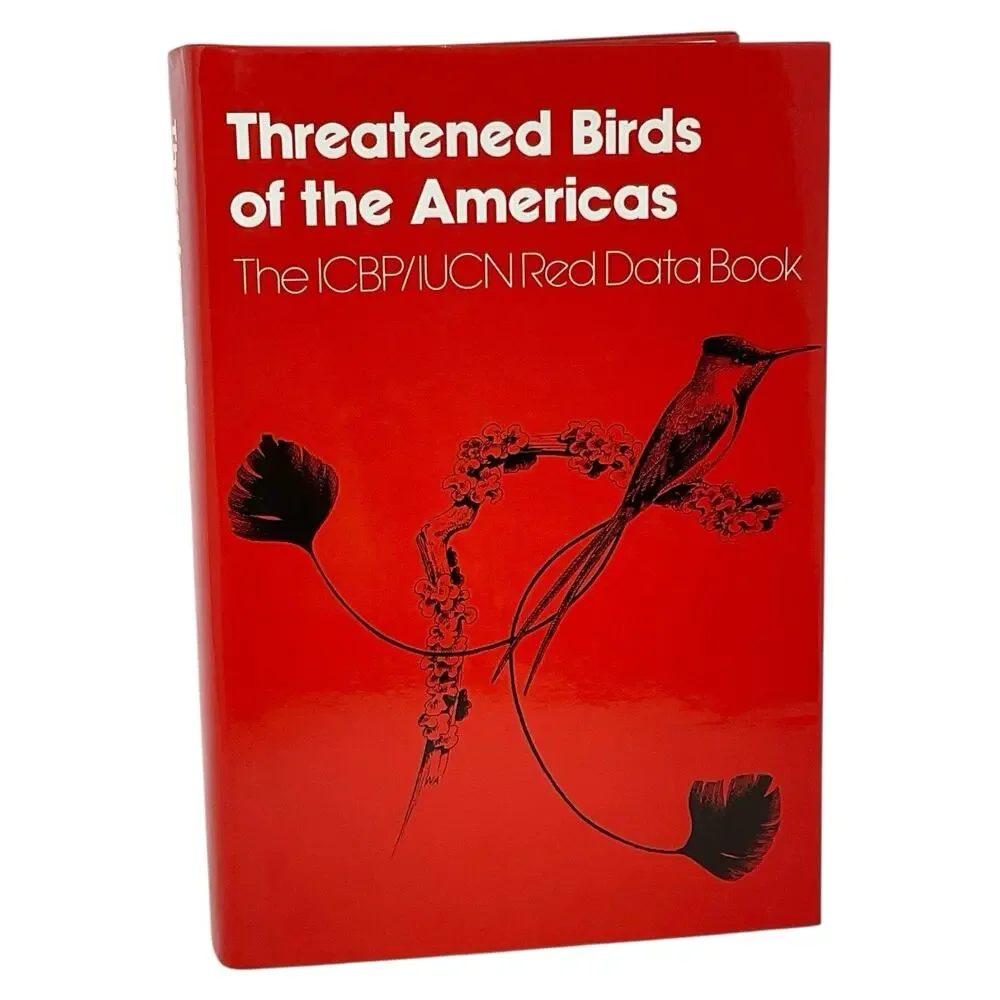 Threatened Birds of the Americas: The ICBP/IUCN Red Data Book Bird Watching